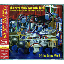 Dave Weckl Acoustic Band / Makoto Ozone / Tom Kennedy (2) / Gary Meek Of The Same Mind CD