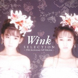 Wink (4) Wink Selection ~ 25th Anniversary Self Selection ~ CD