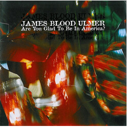 James Blood Ulmer Are You Glad To Be In America? CD