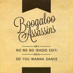 Boogaloo Assassins No No No / Do You Wanna Dance Vinyl