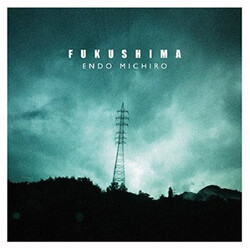 Michiro Endo Fukushima CD