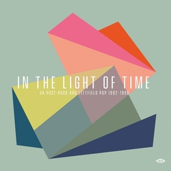 Various Artists In The Light Of Time - Uk Post-Rock And Leftfield Pop 1992-1998 VINYL LP