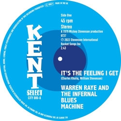 Warren Raye & The Infernal Blues Machine Its The Feeling I Get / I Cant Turn You Down VINYL 7INCH