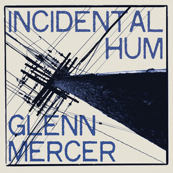 Glenn Mercer Incidental Hum Vinyl LP