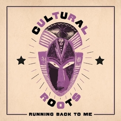 Cultural Roots Running Back To Me VINYL LP
