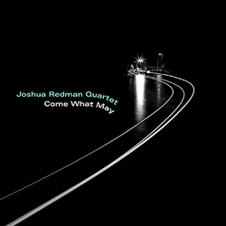 Joshua Redman Quartet Come What May Vinyl LP