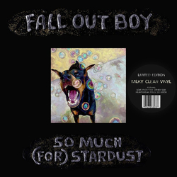 Fall Out Boy So Much FOR STARDUST SPOTIFY FANS FIRST EXCLUSIVE MILKY CLEAR VINYL LP