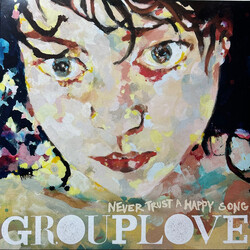Grouplove Never Trust A Happy Song Vinyl LP