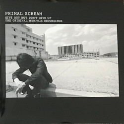 Primal Scream Give Out But Dont Give Up (The Original Memphis Recordings) Vinyl LP