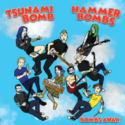 Tsunami Bomb & The Hammerbombs Bombs Away! VINYL 7INCH