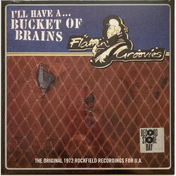 The Flamin' Groovies I'll Have A ... Bucket Of Brains (The Original 1972 Rockfield Recordings For U.A.) Vinyl