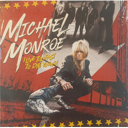 Michael Monroe I Live Too Fast To Die Young VINYL LP