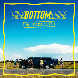 Bottom Line No Vacation VINYL LP