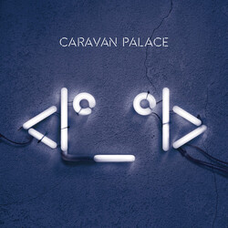 Caravan Palace <Lool> Vinyl LP