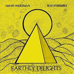 David Wertman & Sun Ensemble Earthly Delights VINYL LP