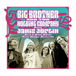 Big Brother & The Holding Company Live At The Grande Ballroom Detroit / March 2. 1968 VINYL LP BLACK FRIDAY 2024