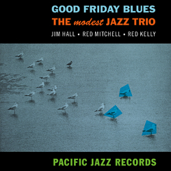 Modest Jazz Trio Good Friday Blues VINYL LP