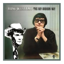 Roy Orbison Hank Williams The Roy Orbison Way Vinyl LP