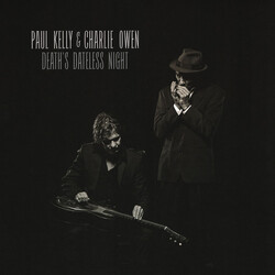 Paul Kelly / Charlie Owen Deaths Dateless Night Vinyl LP