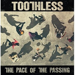 Toothless The Pace Of The Passing VINYL LP