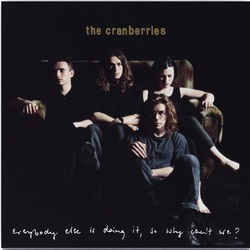 Cranberries Everybody Else Is Doing It. So Why Cant We? VINYL LP