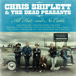 Chris Shiflett & Dead Peasants All Hat And No Cattle Vinyl LP