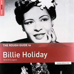 Billie Holiday The Rough Guide To Billie Holiday: Birth Of A Legend Vinyl LP
