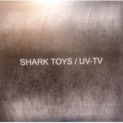 Uv-Tv & Shark Toys Split Ep VINYL 7INCH