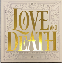 Love & Death Perfectly Preserved VINYL LP