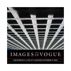 Images In Vogue Incipience 4: Live At Luvafair October 6Th. 1982 Vinyl LP