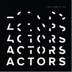 Actors It Will Come To You (Splatter Vinyl) Vinyl LP