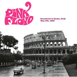 Pink Floyd Broadcast In Rome. Italy. May 6Th. 1968 Vinyl LP