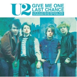 U2 Give Me One Last Chance: Live In Glen Helen Regional Park. San Bernardino. May 30 1983 - Fm Broadcast Vinyl LP