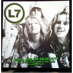 L7 Milan. Are We Dead Yet? Live At Palatrussardi 17 Dec 1992 - Fm Broadcast Vinyl LP