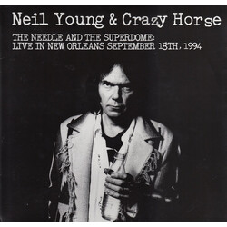 Neil Young / Crazy Horse The Needle And The Superdome: Live In New Orleans September 18th, 1994 Vinyl LP