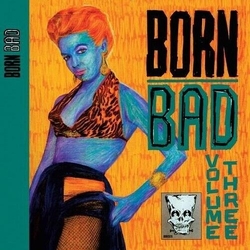 Various Artists Born Bad Vol. 3 Vinyl LP