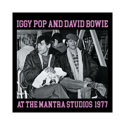 Iggy Pop & David Bowie At The Mantra Studios 1977 Vinyl LP