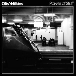 Otis Wilkins Power Of Stuff WHITE VINYL LP