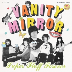 Vanity Mirror Super Fluff Forever VINYL LP