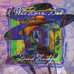 David Huckfelt I Was Born But... TRANSPARENT BLUE VINYL LP