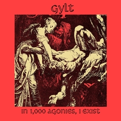 Gylt In 1000 Agonies. I Exist TRANSPARENT RED BLACK SPLATTER VINYL 7INCH