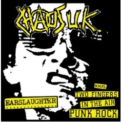 Chaos U.K. Earslaughter / 100% Two Fingers In The Air Punk Rock Vinyl LP