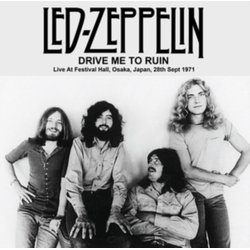 Led Zeppelin Drive Me To Ruin: Live At Festival Hall. Osaka. Japan. 28Th Sept 1971 - Fm Broadcast VINYL LP