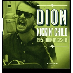 Dion Kickin Child / Too Much Monkey Business (Limited Edition) Vinyl 7"