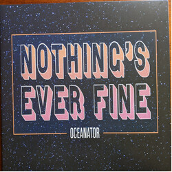 Oceanator Nothings Ever Fine (Pink Vinyl) Vinyl LP