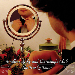 Endless Mike & The Beagle Club The Husky Tenor VINYL LP