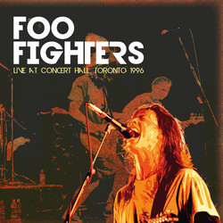 Foo Fighters Live At Concert Hall. Tortonto 1996 Vinyl LP