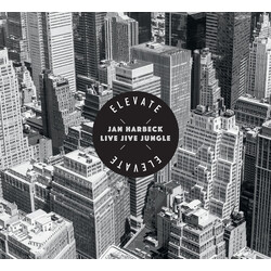 Jan Harbeck Live Jive Jungle Elevate Vinyl LP