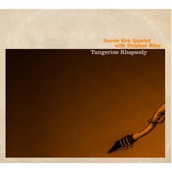 Snorre Kirk Quartet / Stephen Riley Tangerine Rhapsody Vinyl LP