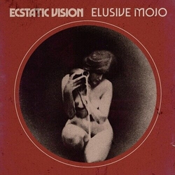 Ecstatic Vision Elusive Mojo COLOURED VINYL LP